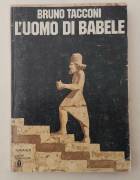 L'uomo di Babele di Bruno Tacconi 1°Ed.Arnoldo Mondadori, ottobre 1977 ottimo