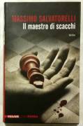Il maestro di scacchi di Massimo Salvatorelli; 1°Ed.Piemme, 2012 nuovo