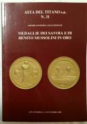 ASTA DEL TITANO N.31 OTTOBRE 2008 SAN MARINO MEDAGLIE DEI SAVOIA E DI BENITO MUSSOLINI IN ORO