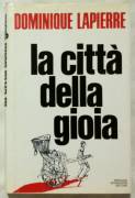 La città della gioia di Dominique Lapierre Ed.Arnoldo Mondadori, 1985 come nuovo