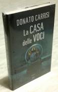 La casa delle voci di Donato Carrisi Ed.Mondolibri, 2019 nuovo con cellophane