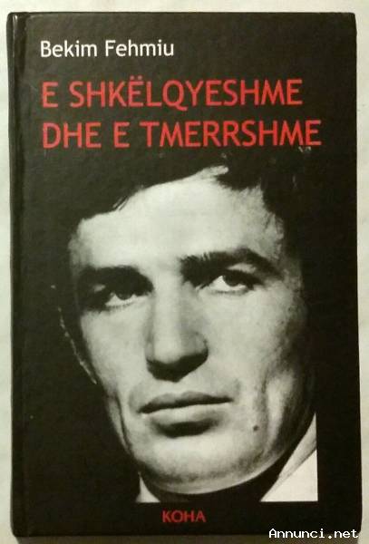 E shkëlqyeshme dhe e tmerrshme di Bekim Fehmiu Ed.: Koha, Prishtine 2011 nuovo