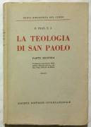 La Teologia di San Paolo Parte Seconda di F.Prat, S.J.Editore: SEI, 1955 ottimo 