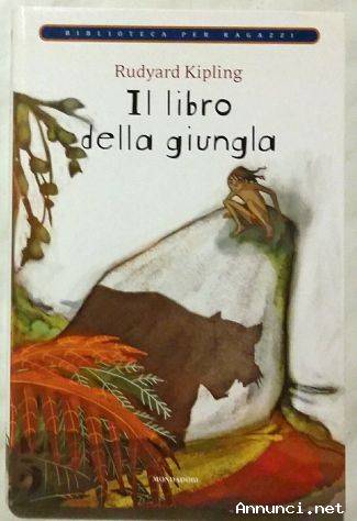 Il libro della giungla di Rudyard Kipling Ed.Mondadori su licenza Giunti, 2009 nuovo