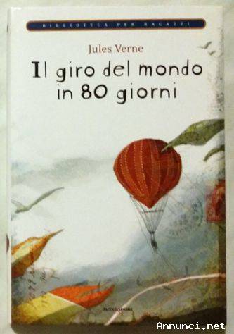 Il giro del mondo in 80 giorni di Jules Verne; Ed.Mondadori su licenza Giunti Editore, 2009;
