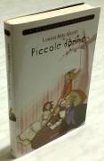 Piccole donne di Louisa May Alcott; Ed.Mondadori su licenza Giunti Editore,  2009 nuovo