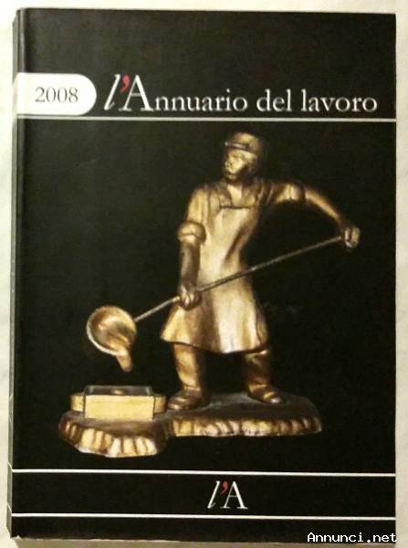 L’annuario del lavoro 2008 di Mascini Massimo Ed. Il Diario del Lavoro, 2008 come nuovo