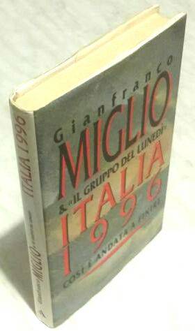 Italia 1996. Così è andata a finire Gianfranco Miglio 1°Ed.Mondadori, 1993 come nuovo