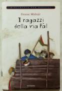 I ragazzi della via Pal di Ferenc Molnar Ed.Mondadori su licenza Giunti Editore,  2009 nuovo