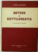 Metodo di dattilografia di Roberto Alessandri Libreria Editrice Luigi Del Re, Firenze 1958