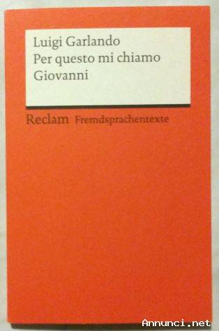 Per questo mi chiamo Giovanni di Luigi Garlando Ed: Reclam Philipp, 2017 nuovo