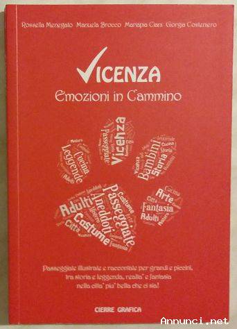 Vicenza. Emozioni in cammino Ed.Cierre Grafica 2015 nuovo