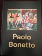  PAOLO BONETTO  OPERE RECENTI, OPERE ANTOLOGICHE