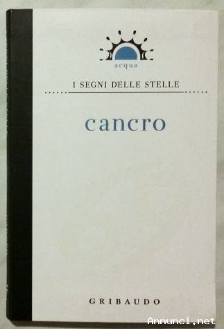 Cancro di Daniela Capparotto; Editore: Gribaudo, dicembre 2010 nuovo