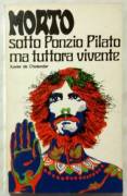 Morto sotto Ponzio Pilato ma tuttora vivente di X. de Chalendar Ed.Paoline,1975 perfetto 
