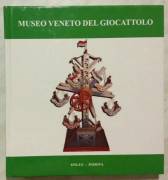 Il Museo Veneto del giocattolo Ed.Onlus 20 marzo 2008, Padova nuovo