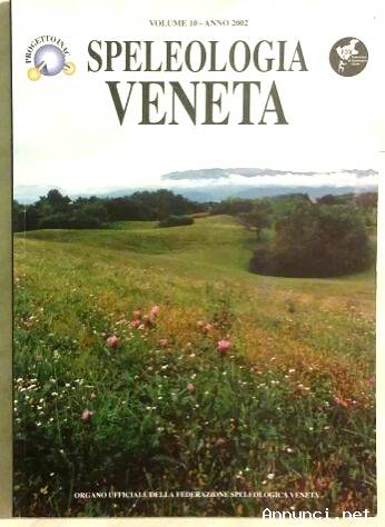 Speleologia Veneta, Vol.10 Ed: Federazione Speleologica Veneta, 2002 come nuovo