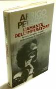 L’amante dell’imperatore segreti della contessa di Castiglione di Arrigo Petacco1°Ed.Mondadori, 2000