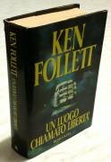 Un luogo chiamato libertà di Ken Follett; Ed.Mondadori, 1995 