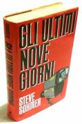 Gli ultimi nove giorni di Steve Sohmer; 1°Ed.Rizzoli, febbraio 1988 perfetto