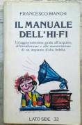 Il manuale dell’HI-FI di Francesco Bianchi Ed:Lato side Roma, maggio 1980 ottimo