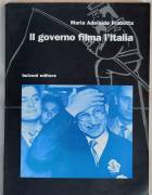 Il governo filma l'Italia di Maria Adelaide Frabotta Editore: ‎Bulzoni, maggio 2002