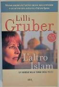 L'altro Islam. Un viaggio nella terra degli Sciiti di Lilli Gruber Ed.Rizzoli, BUR 2004 