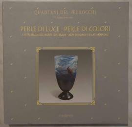 Perle di luce - Perle di colori. I vetri Daum del Musée Quaderni del Pedrocchi Ed.Il Poligrafo, 1996