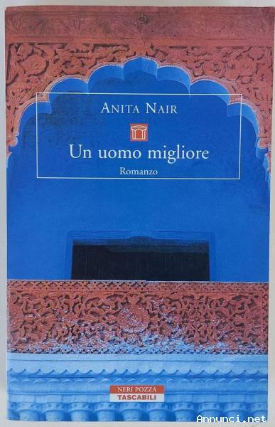 Un uomo migliore di Anita Nair 1°Ed.Neri Pozza, giugno 2004 perfetto