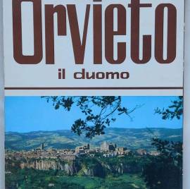 ORVIETO e il duomo con 92 tavole a colori di Donati Roberto Ed.Plurigraf, Narni/Terni, febbraio 1974