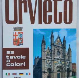 ORVIETO e il duomo con 92 tavole a colori di Donati Roberto Ed.Plurigraf, Narni/Terni, febbraio 1974