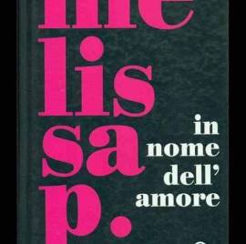 In nome dell'amore di Melissa Panarello 1°Ed.Fazi, aprile 2006 come nuovo 