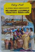 La storia delle comunicazioni Trasporti Marittimi di Valery Ponti Editore:De Agostini, 1965