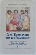 Gesù emarginato fra gli emarginati raccolta di Giuseppe Segalla Editrice Libreria Gregoriana, 1995