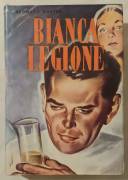 Bianca legione di Hermann Hoster Ed.Baldini & Castoldi, Milano 1956