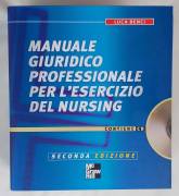 Manuale giuridico professionale per l'esercizio del nursing.Con CD-ROM di Luca Benci Ed:McGraw-Hil, 
