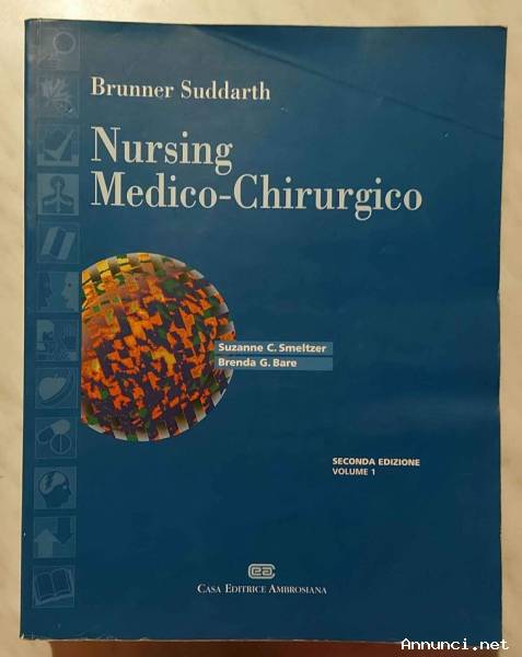 Nursing Medico-Chirurgico vol.1 di Brunner Suddarth Smeltzer Susanne C. - Bare Brenda G.Ed.CEA, 2001
