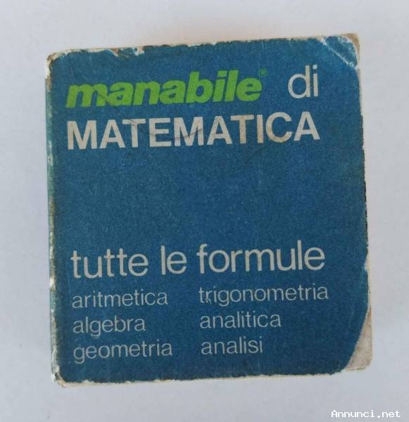 Manabile di matematica Tutte le formule(aritmetica, algebra, geometria, trigonometria) Ed.ManoBook,