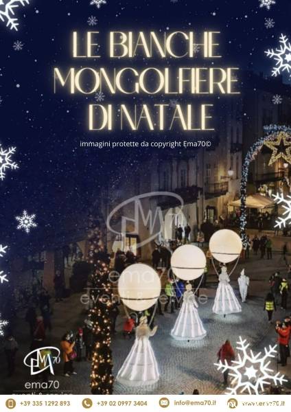 BIANCHE MONGOLFIERE DI NATALE - ANIMAZIONE ITINERANTE COSTUMI SCENICI LUMINOSI - PARATA PALLONI GIGA