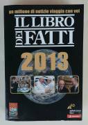 Un milione di notizie viaggia con voi.Il libro dei fatti 2013 Ed.Adkronos, 2013 come nuovo