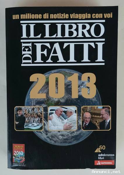 Un milione di notizie viaggia con voi.Il libro dei fatti 2013 Ed.Adkronos, 2013 come nuovo
