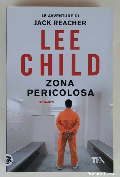 Le avventure di Jack Reacher. Zona pericolosa di Lee Child 1°Ed.TEA, maggio 2014 come nuovo