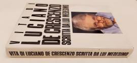 Vita di Luciano De Crescenzo scritta da lui medesimo 1°Ed.CDE su licenza Arnoldo Mondadori, 1989