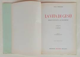 La vita di Gesù raccontata ai bambini di Olga Visentini Editrice Piccoli, Milano 1960