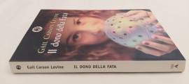 Il dono della Fata di Gail Carson Levine Ed.Mondadori, gennaio 2003 ottimo