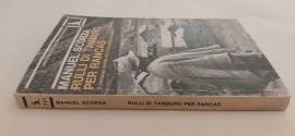 Rulli di tamburo per Rancas.Il romanzo scritto dai Comuneros in rivolta Manuel Scorza Ed.Feltrinelli