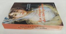 La rilegatrice dei libri proibiti di Belinda Starling Ed. Mondolibri su licenza Neri Pozza, 2008