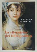 La rilegatrice dei libri proibiti di Belinda Starling Ed. Mondolibri su licenza Neri Pozza, 2008