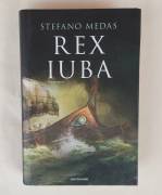 REX IUBA di Stefano Medas 1°Ed.Mondadori, giugno 2016 come nuovo