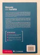 Manuale del turista.Collana:Guide pratiche Ed.Altroconsumo, Milano 2014